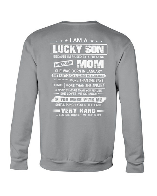 Lucky Son Who Raised By A Freaking Awesome January Mom Sweatshirt