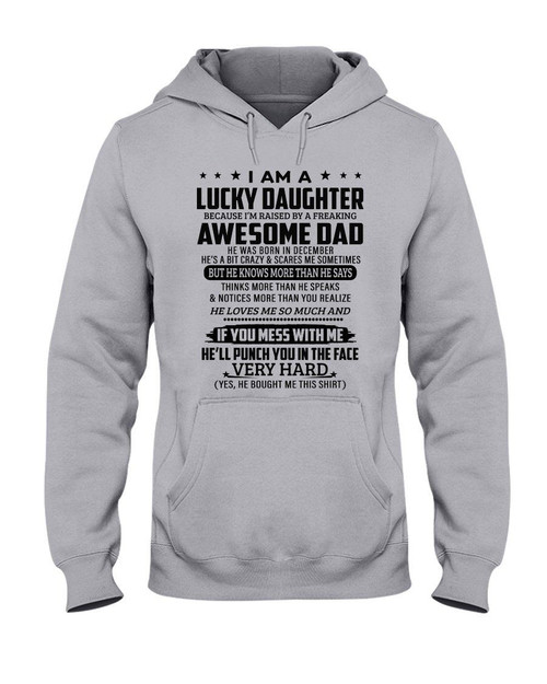 A Lucky Daughter Of A December Freaking Awesome Daddy Birthday Gift Hoodie