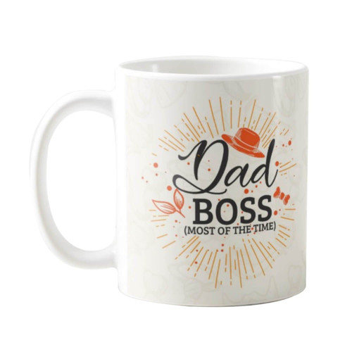 Funny Dad Boss Most Of The Time Mug