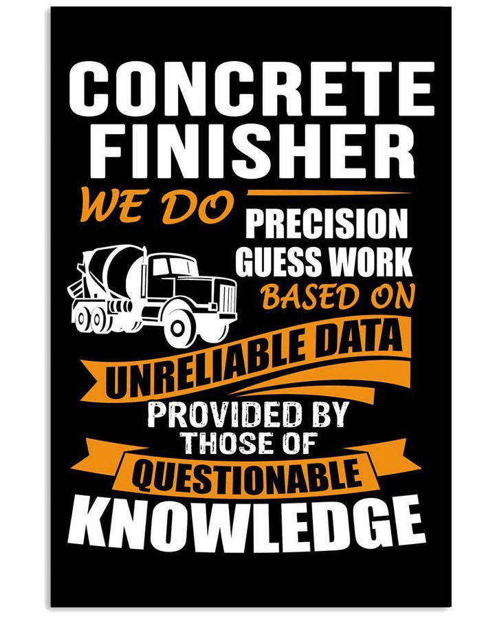 Concrete Finisher We Do Precision Guess Work Vertical Poster