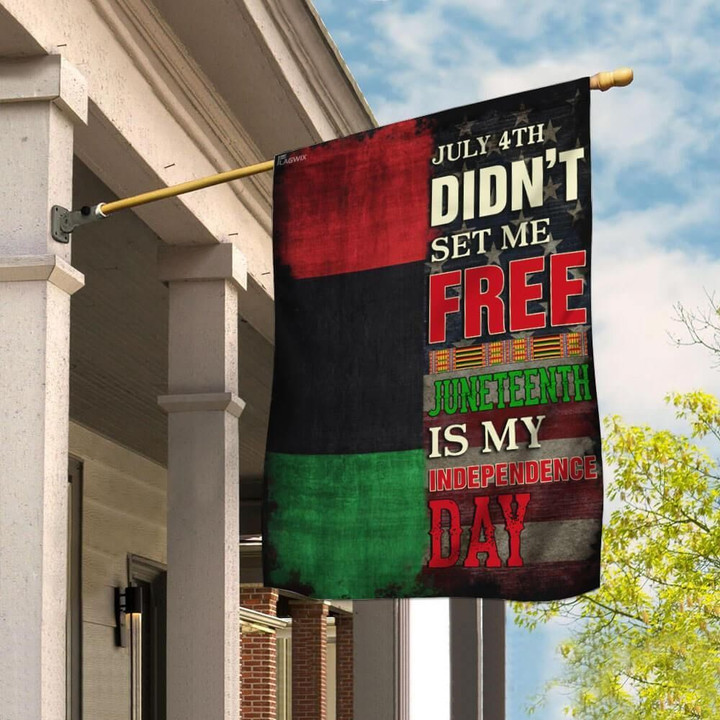 Juneteenth Is My Independence Day African American Flag House Flag Garden Flag