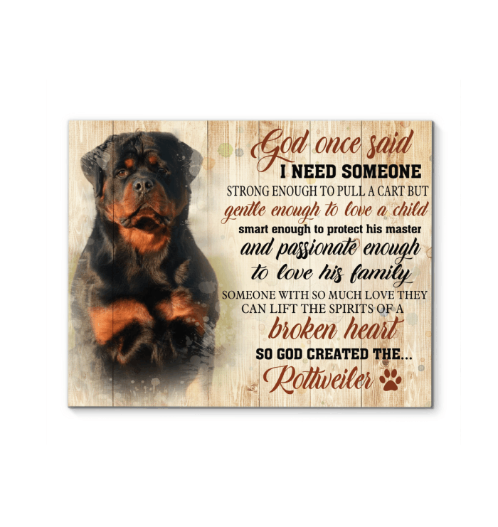 Rottweiler - God Once Said I Need Someone Canvas Matte Canvas