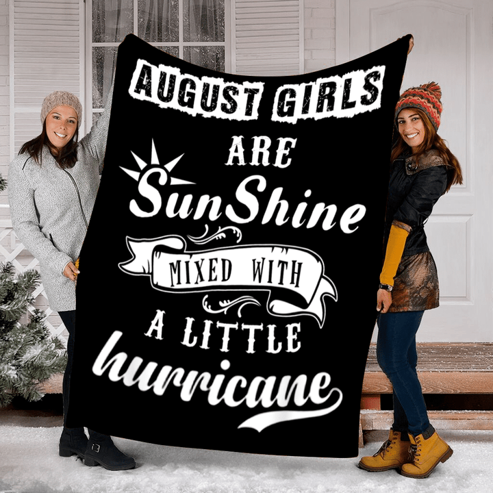 August Girls Are Sunshine Mixed With A Little Hurricane Printed Sherpa Fleece Blanket