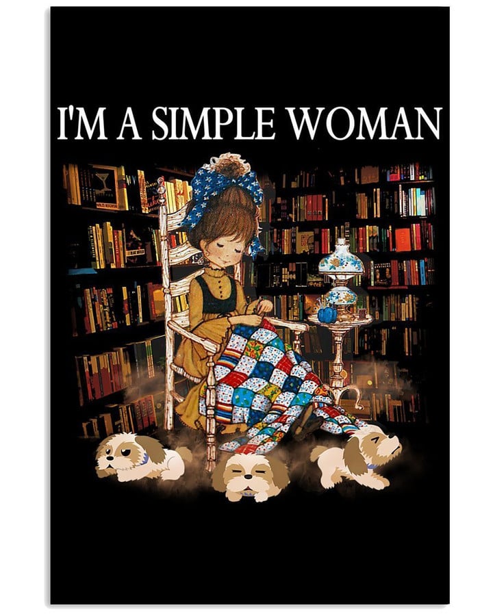 I'm A Simple Woman I Love Books And Quilting Gift For Dog Lovers Vertical Poster