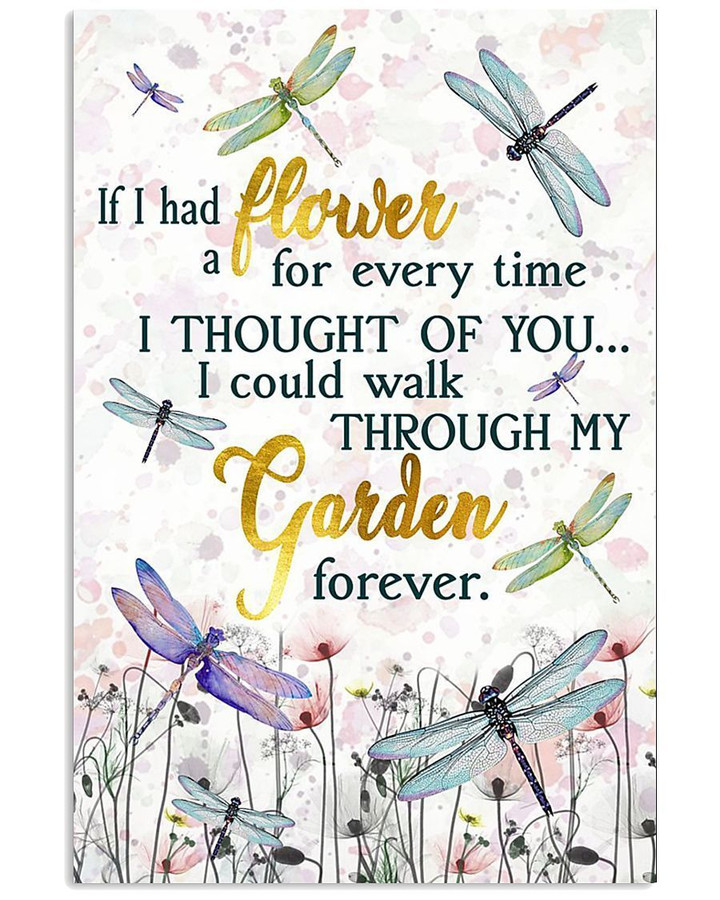 I Could Walk Through My Garden Forever Gift For Dragonfly Lovers Vertical Poster