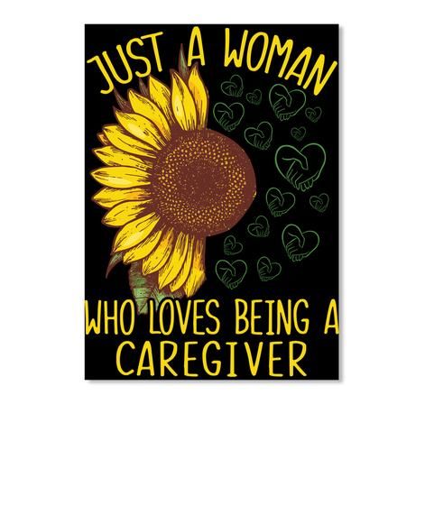 Just A Woman Who Loves Being A Caregiver Sunflower Custom Design Peel & Stick Poster