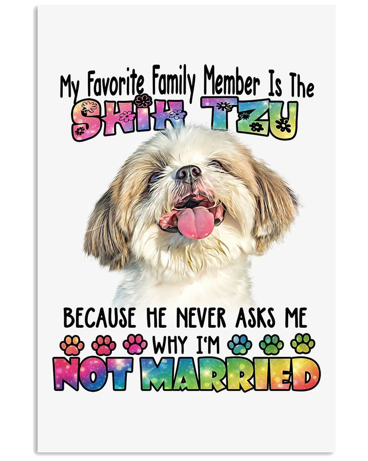 My Favorite Family Memeber Is The Shih Tzu Gift For Dog Lovers Vertical Poster