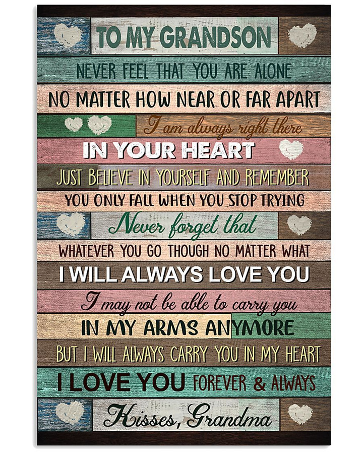 To My Grandson Never Feel That You Are Alone Gifts Vertical Poster