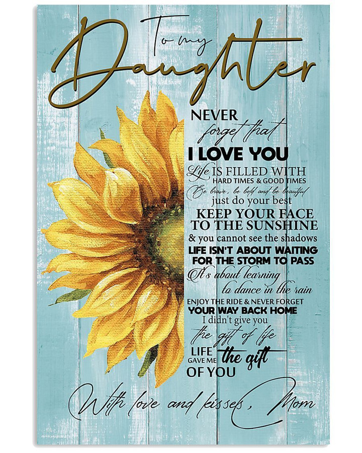 Keep Your Face To The Sunshine Lovely Message Gifts For Daughters Vertical Poster