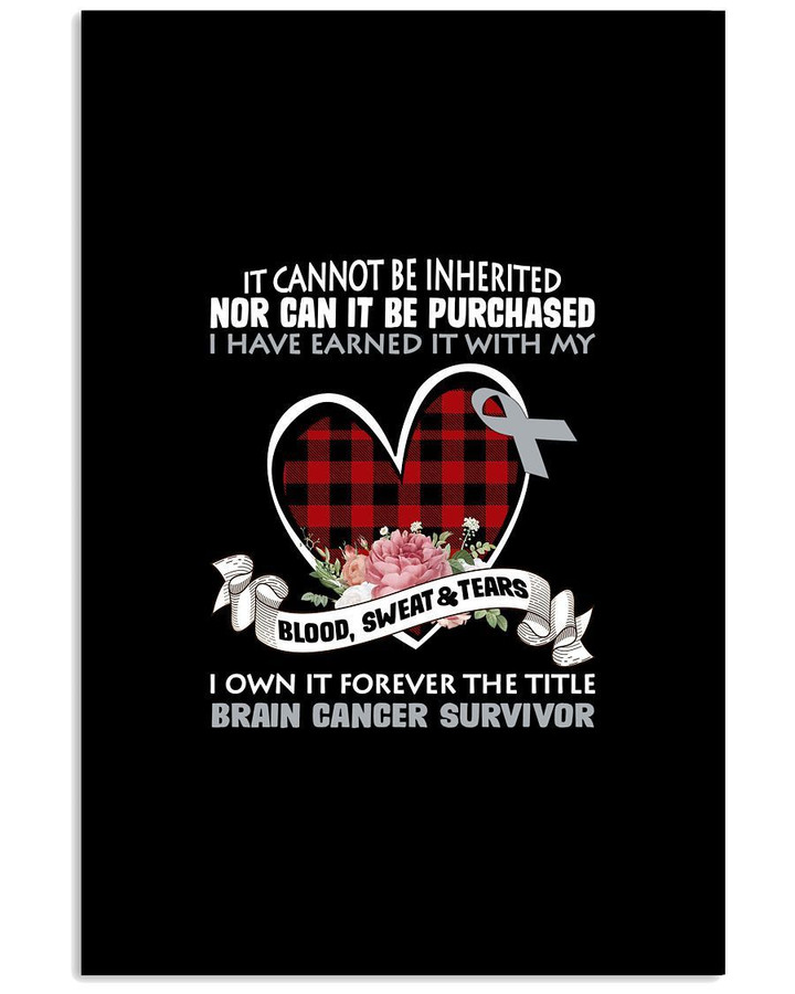 It Cannot Be Inherited I Own It Forever The Title Brain Cancer Survivor Vertical Poster