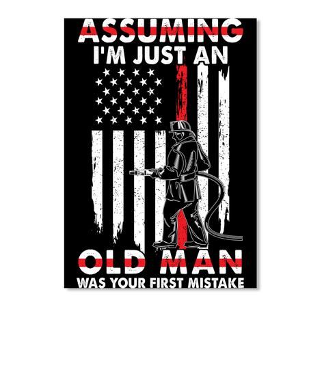 Assumng I'm Just An Old Man Was Your First Mistake Peel & Stick Poster
