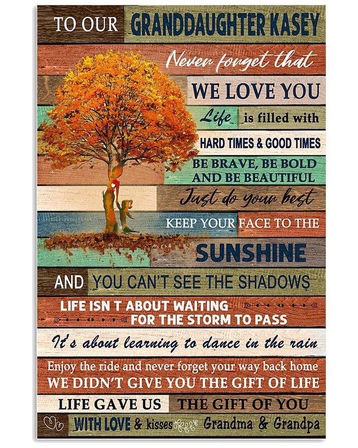 To Our Granddaughter Kasey We Love You Gifts Vertical Poster