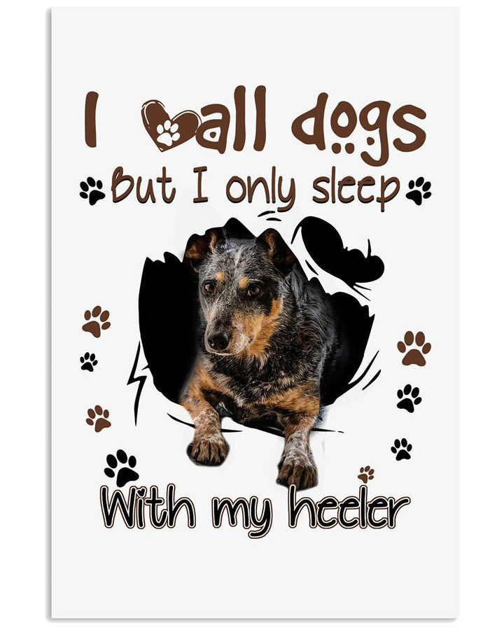 I Only Sleep With My Heeler For Dog Lovers Vertical Poster