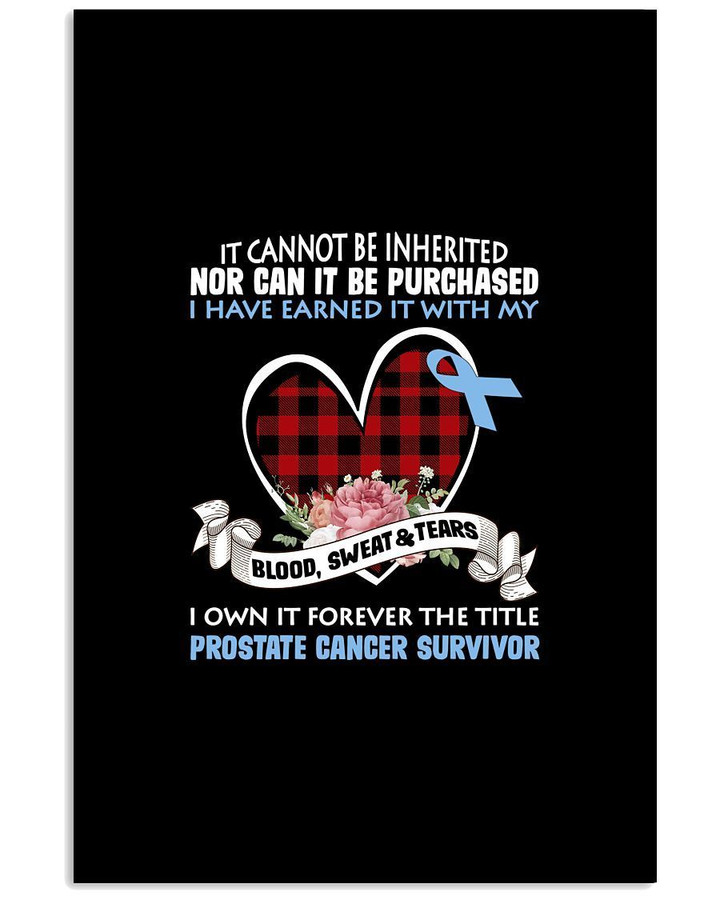 It Cannot Be Inherited I Own It Forever The Title Prostate Cancer Survivor Vertical Poster