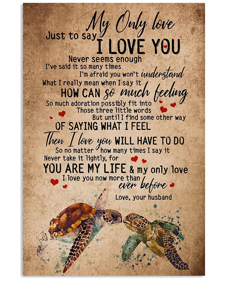 Love Message My Only Love Custom Design For Family Vertical Poster