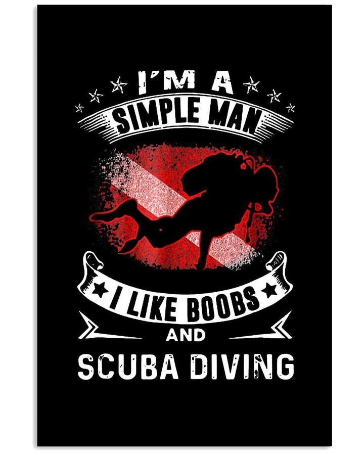 I'm A Simple Man I Like Boobs And Scuba Diving Trending Vertical Poster