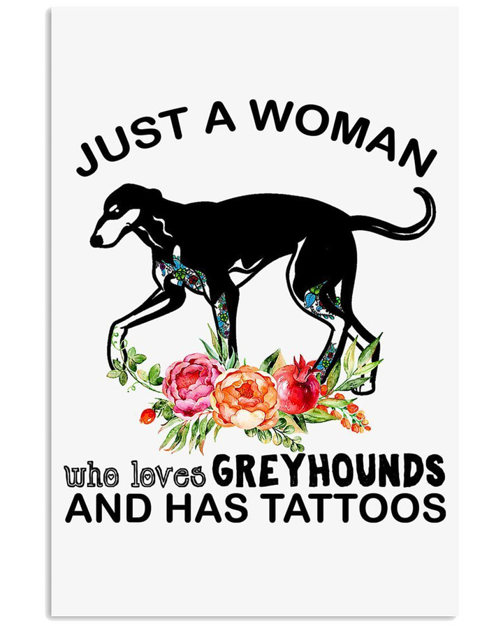 Just A Woman Who Loves Greyhounds And Has Tattoos Trending Vertical Poster