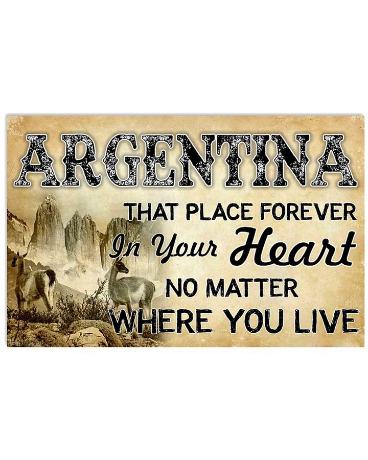 Argentina That Place Forever In Your Heart No Matter Where You Live Horizontal Poster