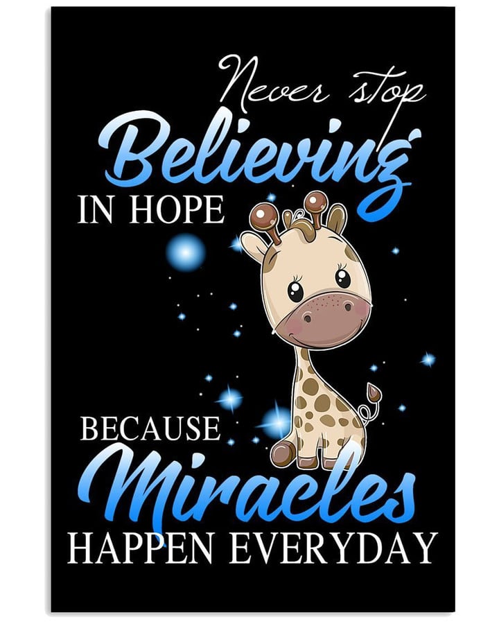 Never Stop Believing In Hope Custom Design Vertical Poster