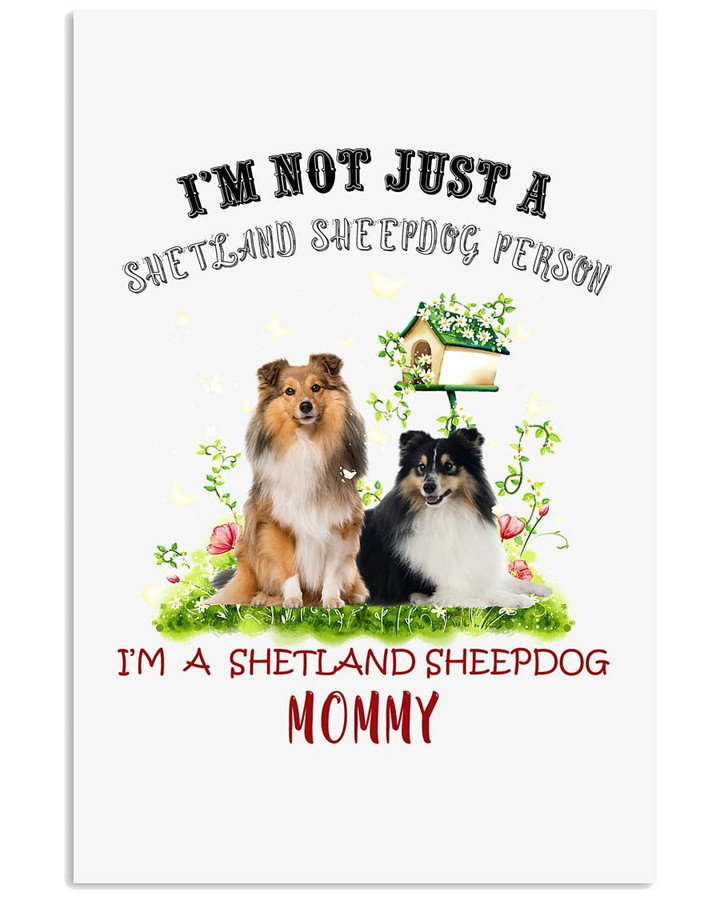 I'm A Shetland Sheepdog Mommy Gifts For Dog Lovers Vertical Poster