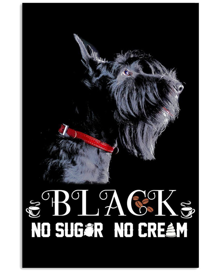 Scottish Terrier Black No Sugar No Cream Funny Gift For Dog Lovers Vertical Poster