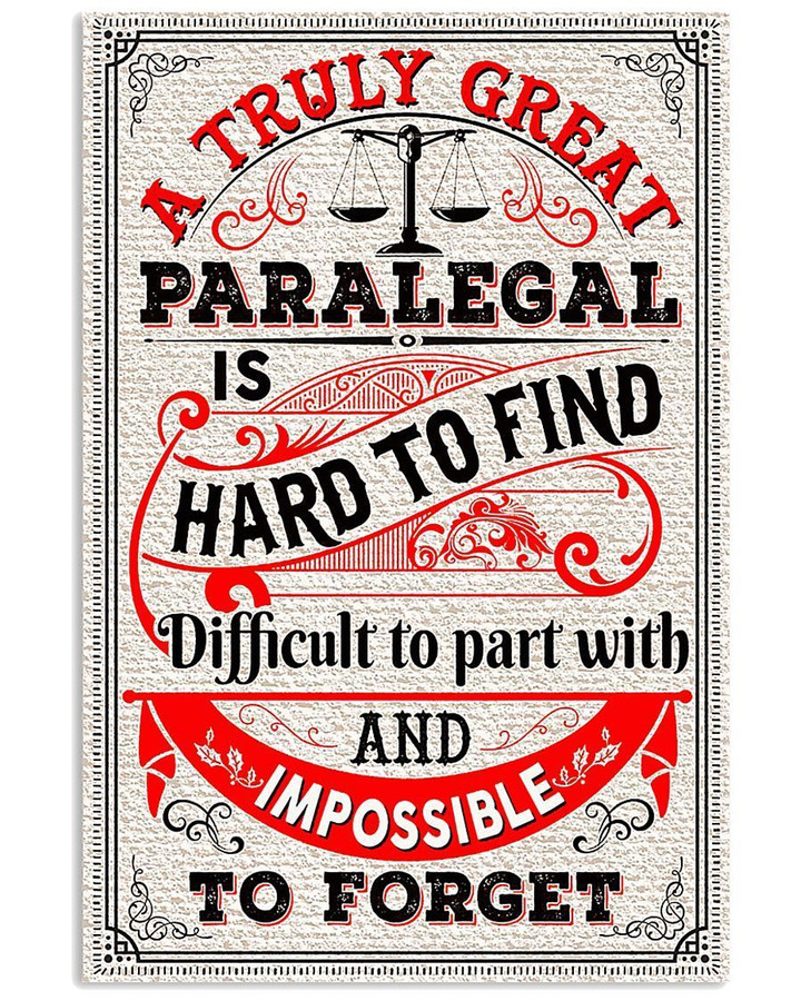 A Truly Great Paralegal Is Hard To Find Custom Design Vertical Poster