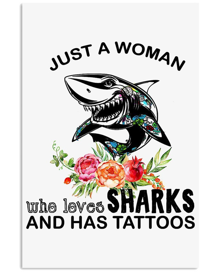 Just A Woman Who Loves Sharks And Has Tattoos Vertical Poster