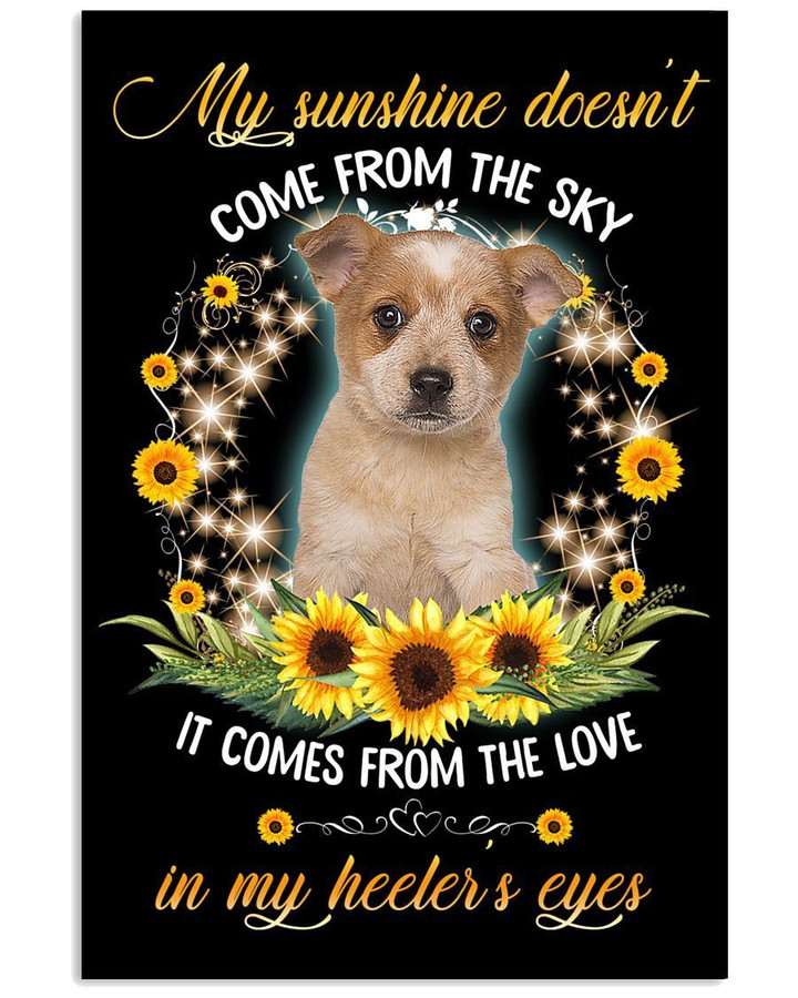 My Sunshine Comes From The Love In My Heeler's Eyes Trending Vertical Poster