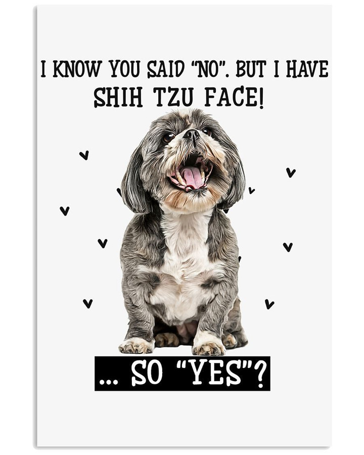 Cute Shih Tzu Face Say Yes Gift For Dog Lovers Vertical Poster