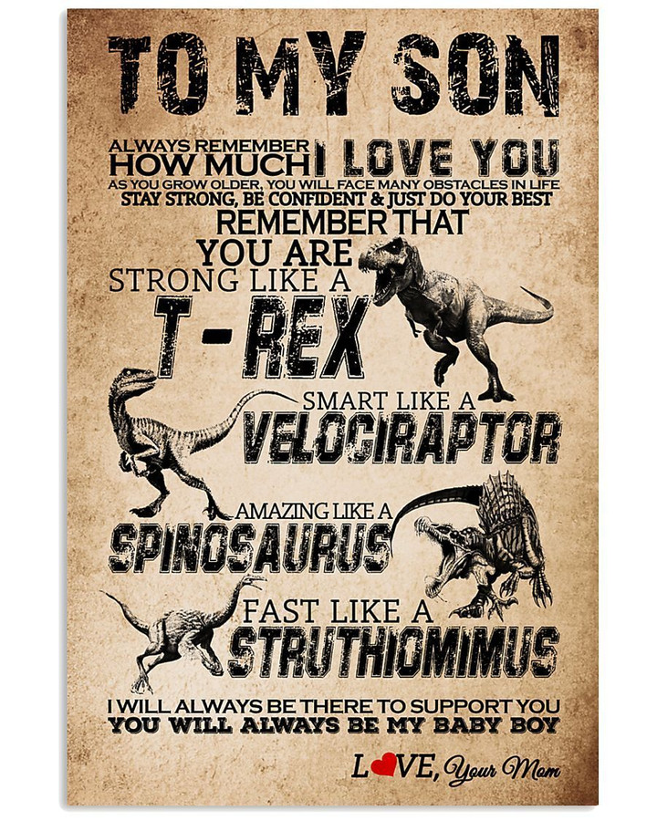 To My Son You Are Strong Like A T-rex Always Be My Baby Boy Vertical Poster