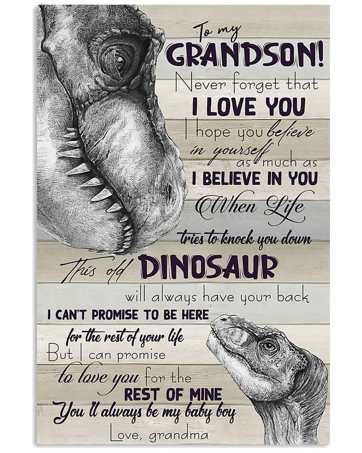 To My Grandson You Will Always Be My Baby Boy Dinosaur Gifts From Grandma Vertical Poster