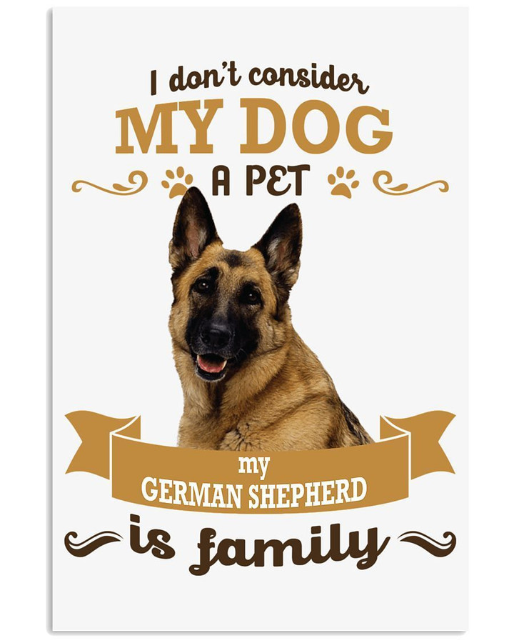 I Don't Consider A Pet My German Shepherd Is Family Trending Vertical Poster
