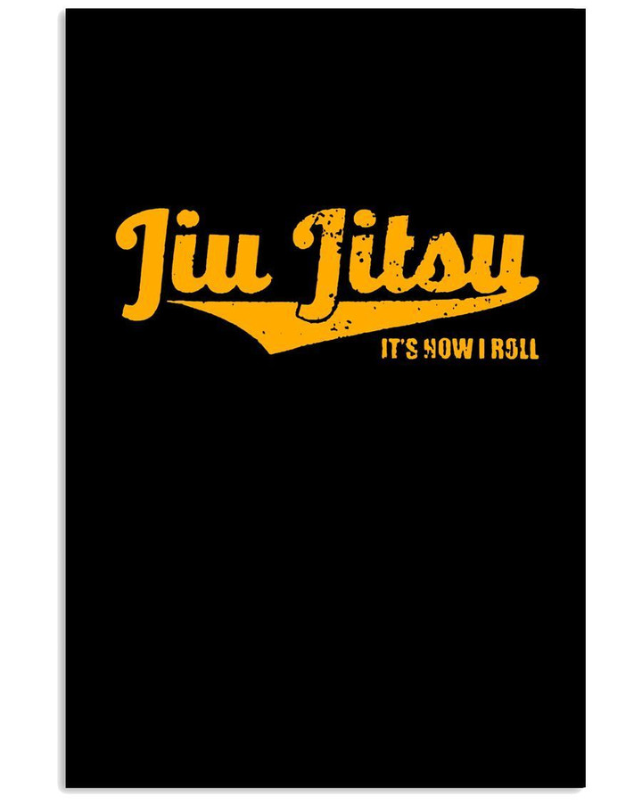 It's How I Roll Simple Custom Design For Jiu Jitsu Lovers Vertical Poster