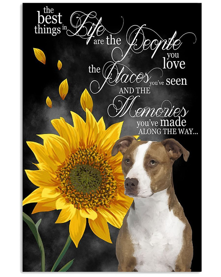 The Best Things In Life Are The People Pitbull Sunflower Gifts For Dog Lovers Vertical Poster