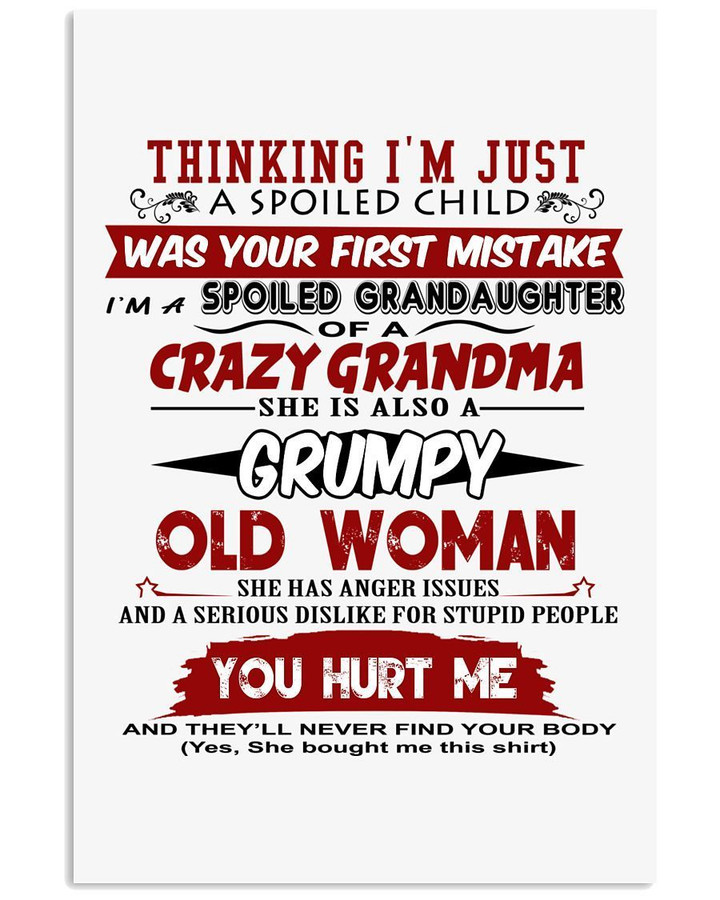 A Spoiled Granddaughter Of A Grumpy Crazy Old Grandma Trending For Family Vertical Poster