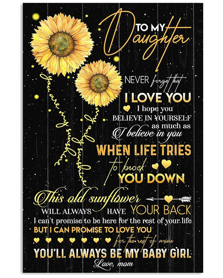 This Old Sunflower Will Always Have Your Back Lovely Message Gifts For Daughters Vertical Poster