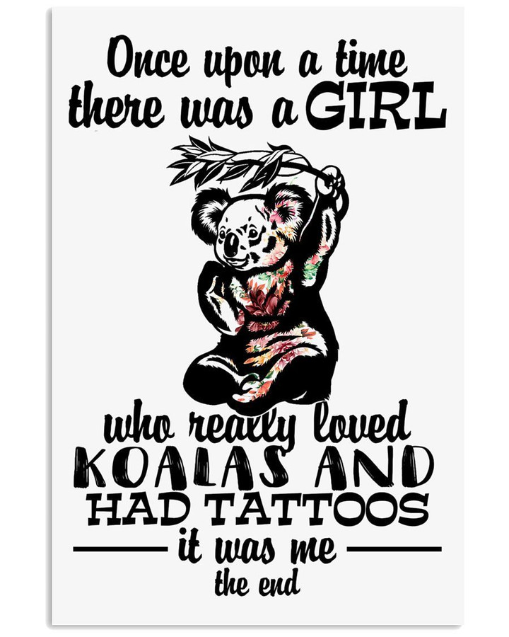 There Was A Girl Who Really Loved Koalas And Had Tattoos Vertical Poster