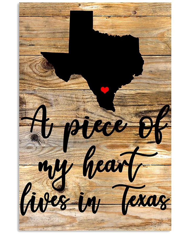 A Piece Of My Heart Lives In Texas Custom Design Vertical Poster
