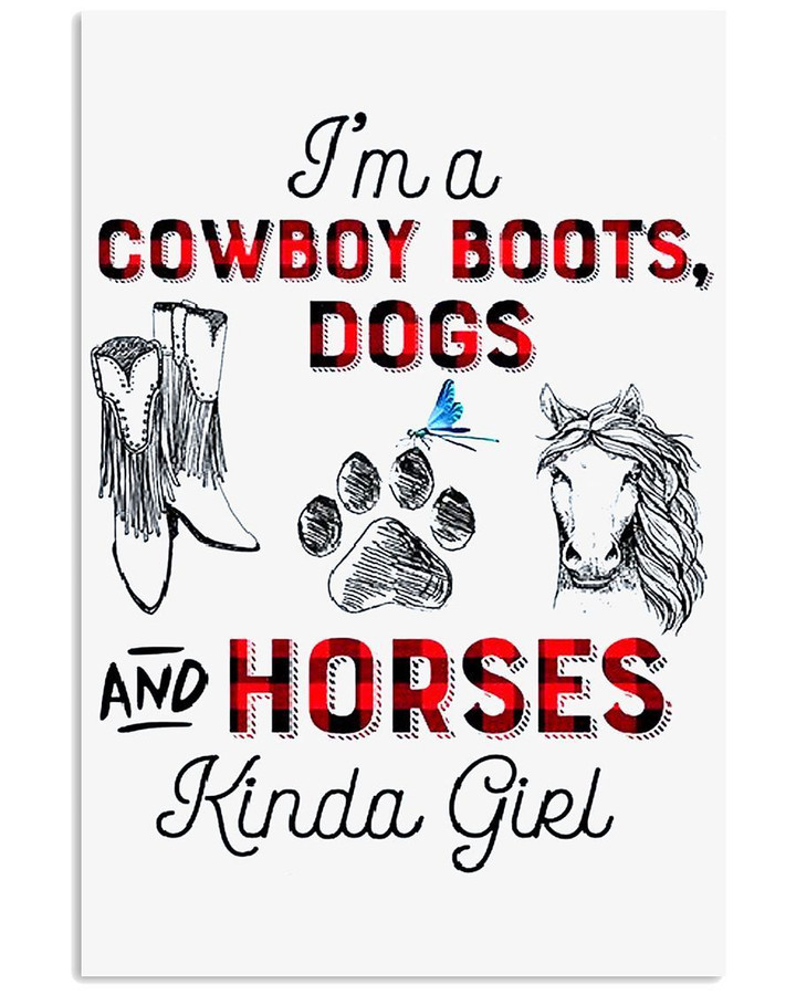 I'm A Cowboy Boots Dogs And Horses Kind Girl Trending Vertical Poster