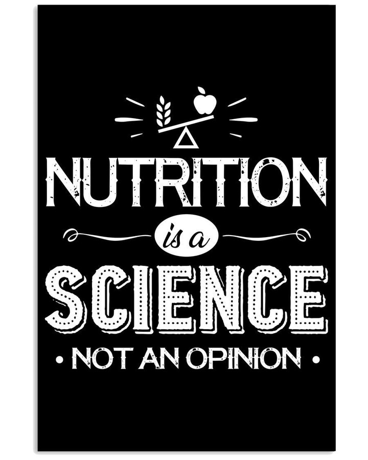 Nutrition Is A Science Not An Opinion Special Custom Design Vertical Poster