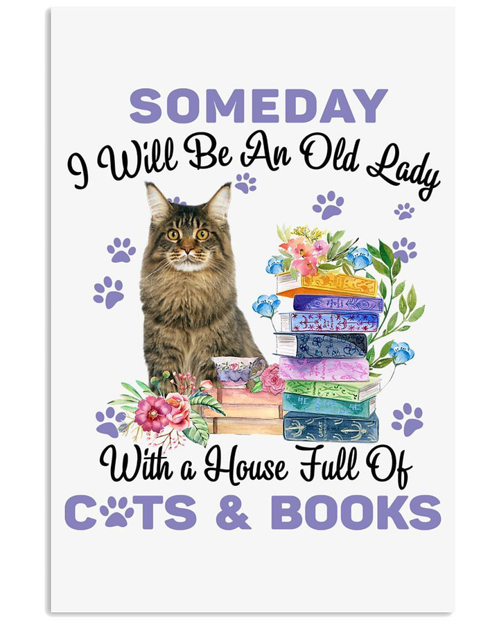 Someday I'll Be An Old Lady With A House Full Of Cats And Books Vertical Poster