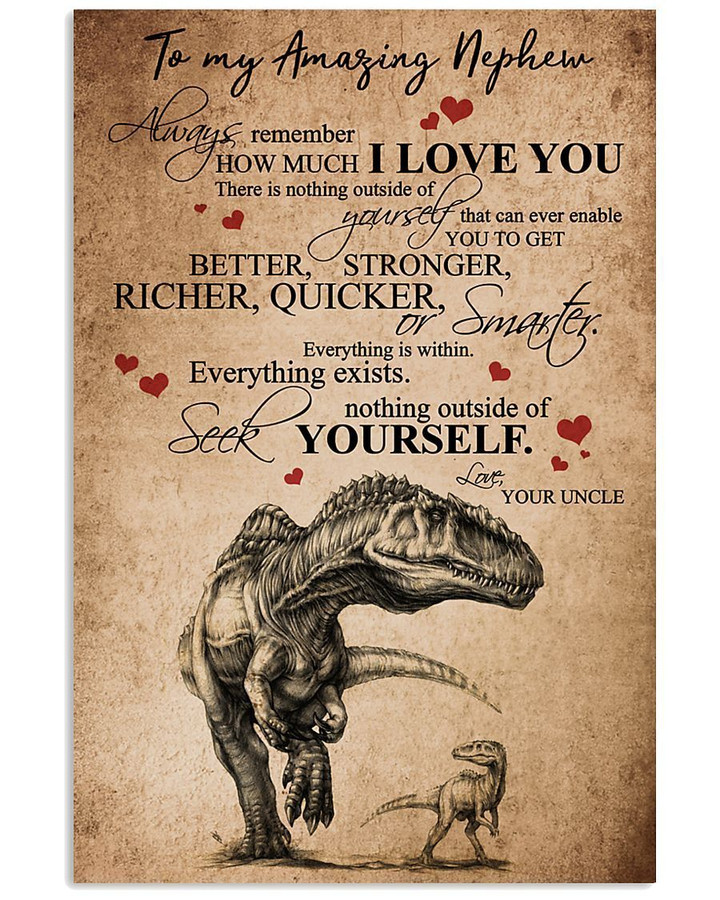 Uncle Gifts For Nephew Dinosaur Always Remember How Much I Love You Vertical Poster