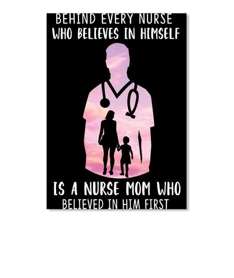 Behind Every Nurse Who Believes In Himself Custom Gift For Nurse Peel & Stick Poster