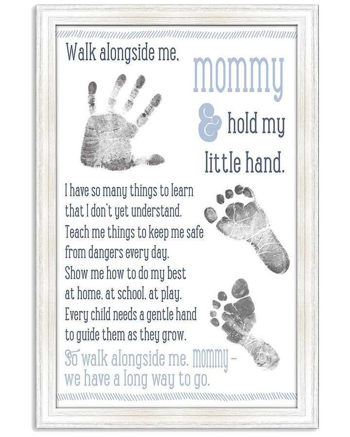 Walk Alongside Me Mommy We Have A Long Way To Go Vertical Poster
