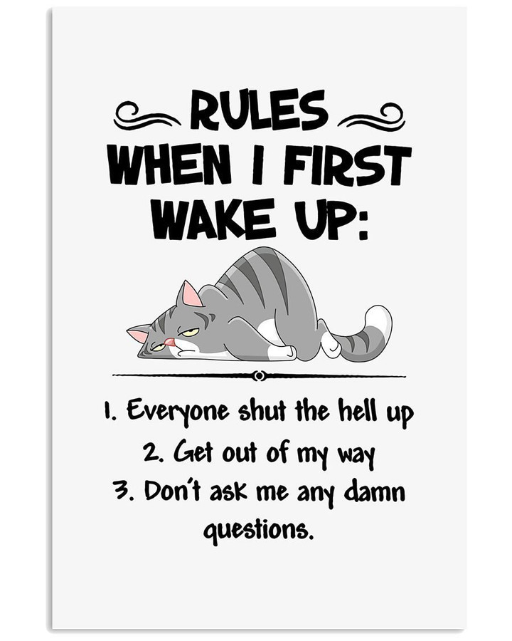 Rules When I First Wake Up Unique Custom Design For Cat Lovers Vertical Poster