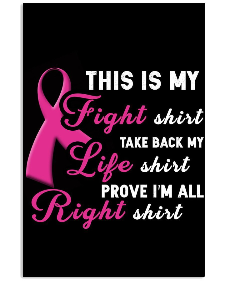 This Is My Fight Shirt Breast Cancer Awareness Meaningful Gift Vertical Poster