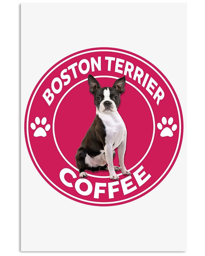 Boston Terrier Coffee Lovely Custom Design For Dog Lovers Vertical Poster