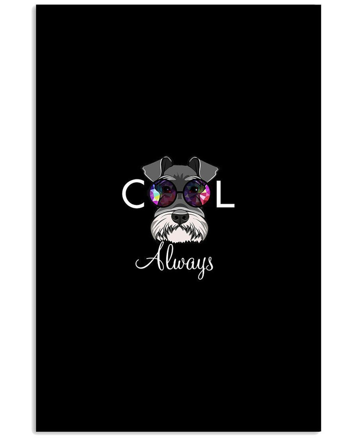 Cool Schnauzer Always Special Custom Design For Dog Lovers Vertical Poster