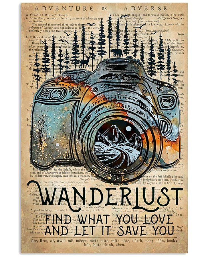 Wanderlust Find You Love And Let It Save You Giving Photographer Lover Vertical Poster