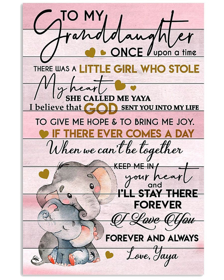 To My Granddaughter I Want You To Believe Yaya Gifts Vertical Poster